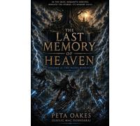 The Last Memory of Heaven: The Ruins Beneath: 2