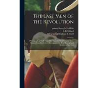 The Last Men of the Revolution (Tascabile)