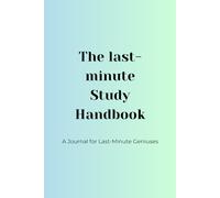 The Last-Minute Study Handbook: Funny Gift Notebook Journal for Family and Friends to prepare for the exam