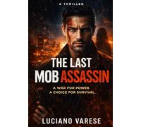 THE LAST MOB ASSASSIN: In This Family, No One Retires.