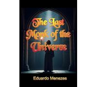 The Last Monk of the Universe: A Gothic Novel