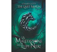 The Last Moon: La maledizione dei Lupi Neri