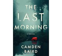 The Last Morning: A Thriller: 1