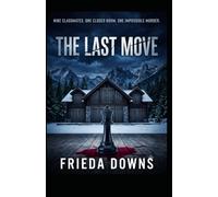 The Last Move: A Locked-Room Reunion Mystery