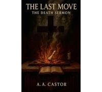 The Last Move: The Death Sermon