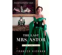 Frances Kiernan The Last Mrs. Astor (Tascabile)