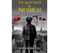 The Last Nazi of Munich: Volume 1