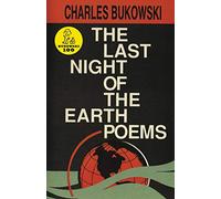 Charles Bukowski The Last Night of the Earth Poems (Tascabile)