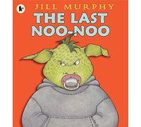 The Last Noo-Noo: A funny and reassuring book about giving up your dummy from the creator of FIVE MINUTES' PEACE