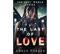 The Last of Love: A Lesbian/Sapphic Apocalyptic Romance