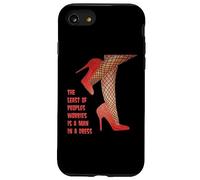 The Last Of Peoples Worries Is A Man In A Dress Trascinare Citazione Custodia per iPhone SE (2020) / 7 / 8