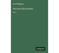 The Last of the Cavaliers: Vol. I