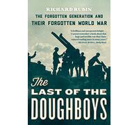 Richard Rubin The Last of the Doughboys (Tascabile)