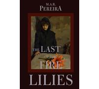 THE LAST OF THE FIRE LILIES