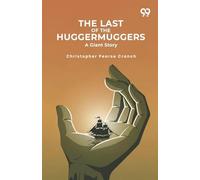 The Last Of The Huggermuggers: A Giant Story