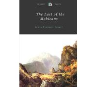 The Last of the Mohicans by James Fenimore Cooper