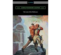 The Last of the Mohicans (with and Introduction and Notes by John B. Dunba...