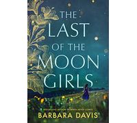 The Last of the Moon Girls by Davis, Barbara
