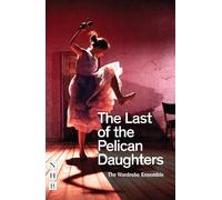 The Last of the Pelican Daughters (Tascabile) NHB Modern Plays