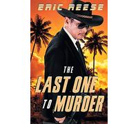 The last one to murder - Reese Eric