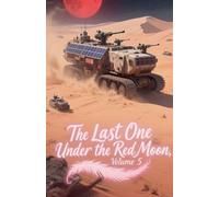 The Last One Under the Red Moon, Volume 5