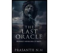 The Last Oracle: Prophecy never dies; it waits.