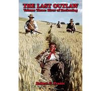 THE LAST OUTLAW: Volume Three: River of Reckoning