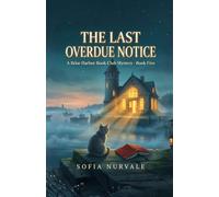 The Last Overdue Notice: A Briar Harbor Book Club Mystery - Book Five: 5