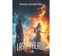 The Last Paladin (Book #5): An Action & Adventure Progression Fantasy Series