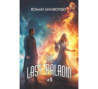 The Last Paladin (Book #5): An Action & Adventure Progression Fantasy Series