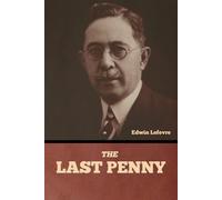 The Last Penny - Lefevre Edwin