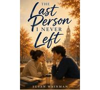 The Last Person I Never Left