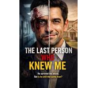 The Last Person Who Knew Me