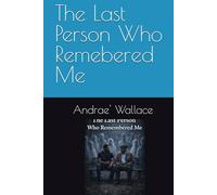 The Last Person Who Remebered Me