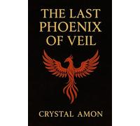 The Last Phoenix of Veil