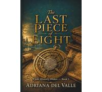 The Last Piece of Eight: What History Hides