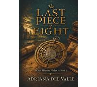 The Last Piece of Eight: What History Hides