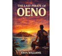 The Last Pirate of Oeno: A Novel