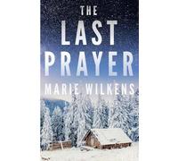 The Last Prayer: An EMP Post Apocalypse Prepper Survival Thriller: 130