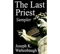 The Last Priest Sampler: Excerpts from The Last Priest