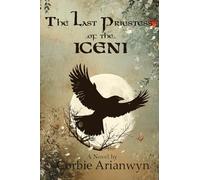 The Last Priestess of the Iceni