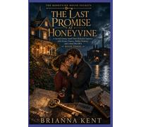 THE LAST PROMISE AT HONEYVINE: A Second-Chance Small-Town Romantic Suspense with Former Fiancés, Hidden Evidence, and a Hard-Won HEA (Book 3)