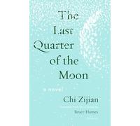 The Last Quarter of the Moon: A Novel
