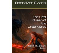 The Last Queen of the Underverse: Book 2 - The Queen's Option
