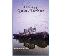 The Last Quiet Harbor: A Novel of Memory, Loss, and Reckoning