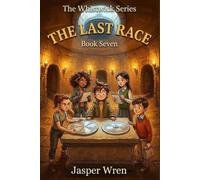 THE LAST RACE: A fully illustrated chapter book adventure for readers aged 6 to 10, Grade Level 3-7 - the final investigation, the deepest room, and everything five friends have learned
