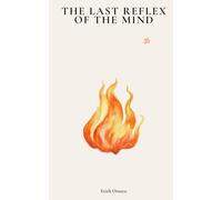 The Last Reflex of the Mind