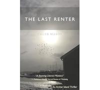 The Last Renter: An Archer Island Thriller