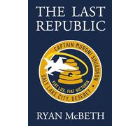 Ryan McBeth The Last Republic (Tascabile) Deseret