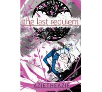The Last Requiem: A small dose of amnesia may be all we need, or... a small dose of Love.: 1